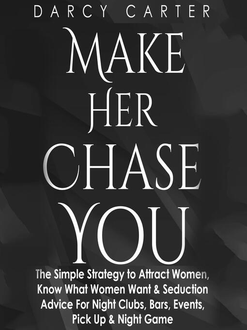 Title details for Make Her Chase You by Darcy Carter - Wait list